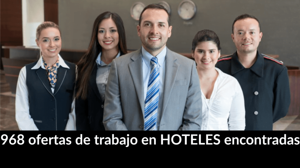 968 ofertas de trabajo en HOTELES encontradas